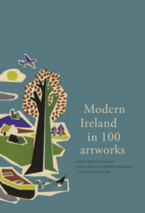 Modern Ireland in 100 Artworks: The Story of Ireland’s Creativity